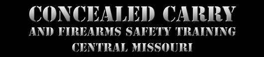 Concealed Carry and Firearms Safety Instruction Columbia and Central Missouri